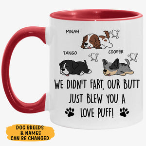 We Just Blew You A Love Puff , Personalized Accent Mug, Custom Gifts For Dog Lovers