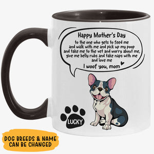 To The One Who Gets To Feed Me, Personalized Accent Mug, Custom Gifts For Dog Mom