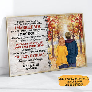 Personalized I Didn't Marry You Poster, Autumn Fall, Anniversary Gift