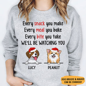 Every Snack You Make, Christmas Gifts, Custom Sweatshirt, Gift For Dog Lovers