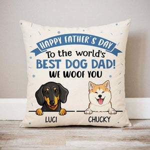 Happy Father's Day We Woof You, Personalized Pillows, Custom Gift for Dog Lovers