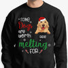 Some Dogs Are Worth Melting For, Personalized Custom Sweaters, T Shirts, Christmas Gifts