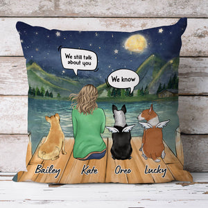 I Still Talk About You, Memorial Pillow, Personalized Pillows, Custom Gift for Dog Lovers