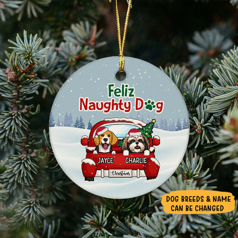 Feliz Naughty Dog, Personalized Circle Ornaments, Custom Gift for Dog Lovers