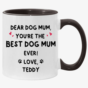 You're The Best Dog Mum, Personalized Accent Mug, Gifts For Dog Lovers, Custom Photo