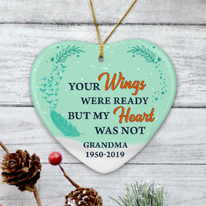 Your Wings Were Ready But My Heart Was Not, Personalized Memorial Ornaments, Custom Holiday Ornament