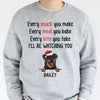 Every Snack You Make, Christmas Gifts, Custom Sweatshirt, Gift For Dog Lovers