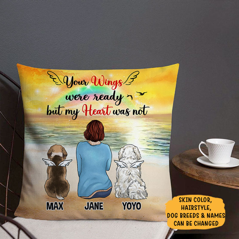 Your Wings Were Ready But My Heart Was Not, Personalized Pillows, Custom Gift for Dog Lovers