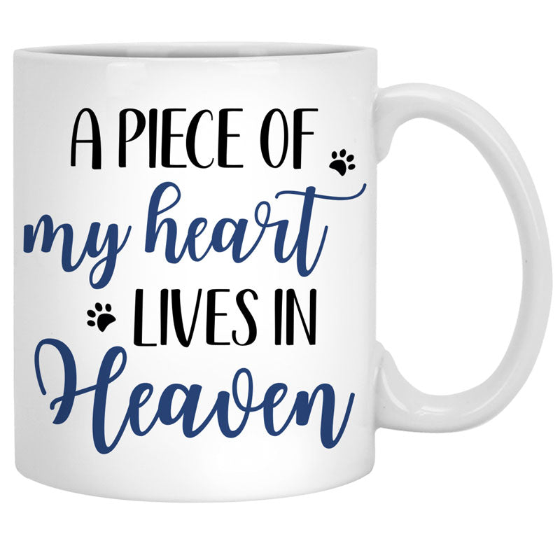 A Piece Of My Heart, Memorial Mugs, Customized Mug, Personalized Gift for Dog Lovers
