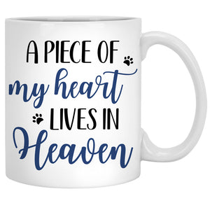 A Piece Of My Heart, Memorial Mugs, Customized Mug, Personalized Gift for Dog Lovers