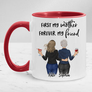 Mother Forever My Friend, Personalized Accent Mug, Custom Gifts For Mother