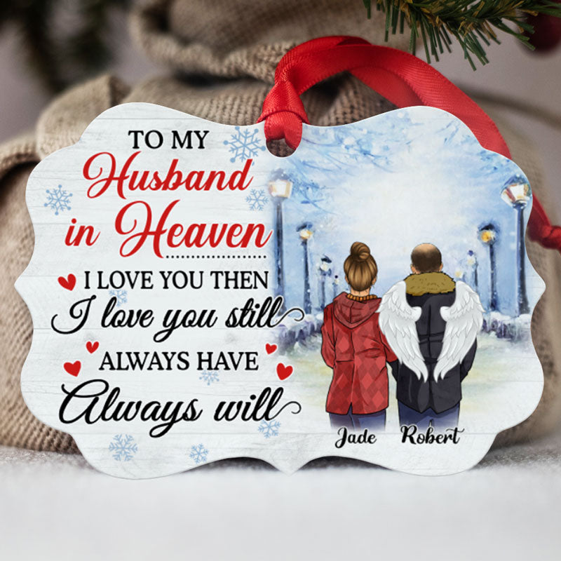 Husband In Heaven Always Have Always Will, Personalized Aluminium Ornaments, Custom Holiday Gift