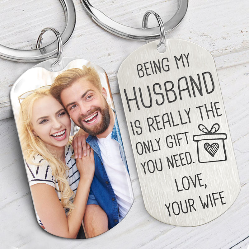 Only Gift You Need, Personalized Keychain, Gifts For Him, Custom Photo