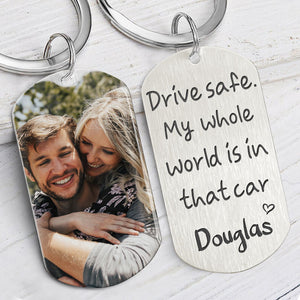 Drive Safe My Whole World, Personalized Keychain, Gifts For Him, Custom Photo