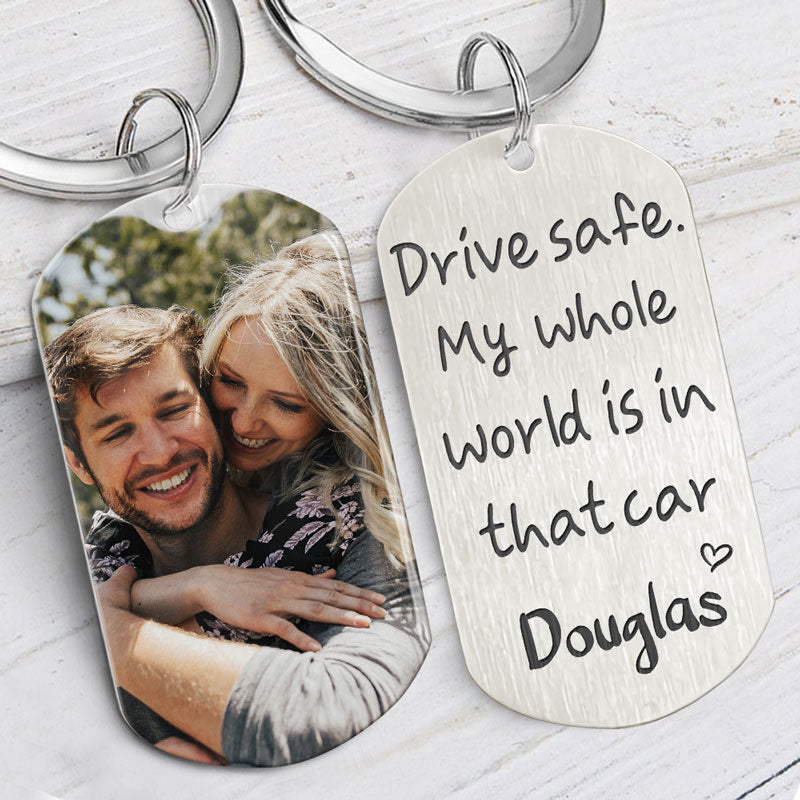 Drive Safe My Whole World, Personalized Keychain, Gifts For Him, Custom Photo