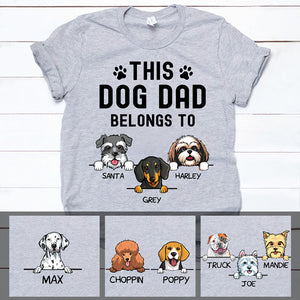 This Dog Dad Belongs To, Personalized Dogs Shirt, Gifts for Dog Lovers, Father's Day gift