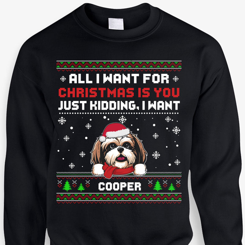 All I Want For Christmas Is Dog, Personalized Custom Sweaters, T Shirts, Christmas Gifts For Dog Lovers