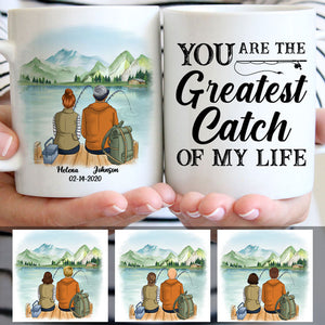 You Are The Greatest Catch Of My Life Customized Fishing Couple Mug, Anniversary gift, Personalized love gift