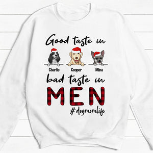 Good Taste in Dogs, Christmas Gifts, Custom Shirt, Gift For Dog Mom, Dog Lovers
