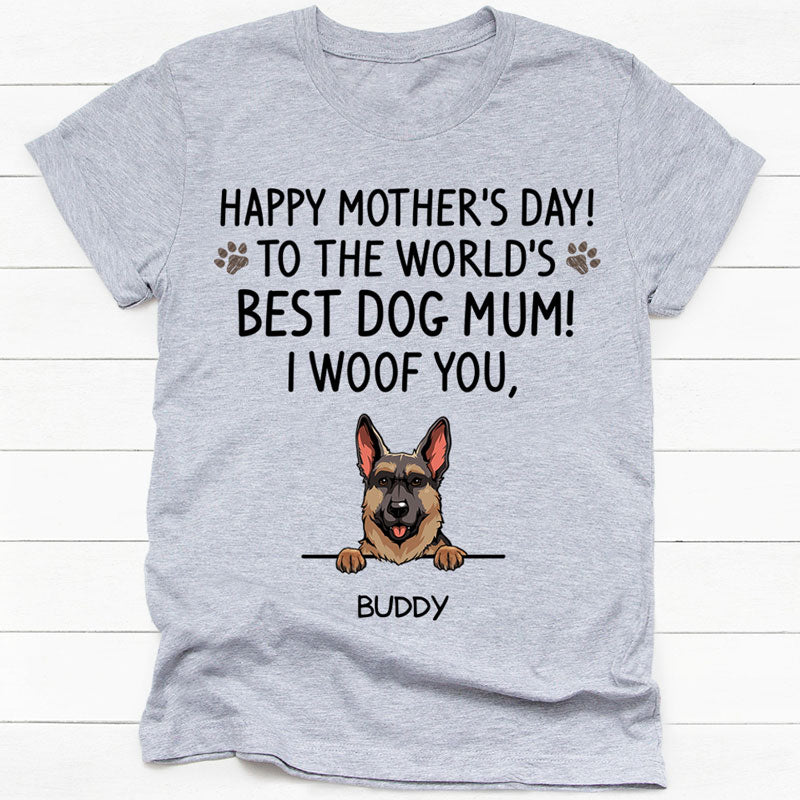 To The World Best Dog Mum, Personalized Shirt, Gift For Dog Lovers, Mother's Day Gifts