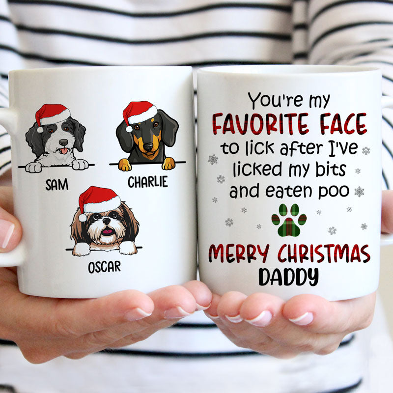 You're My Favorite Face To Lick, Customized Mug, Christmas Gift, Personalized Gift for Dog Lovers