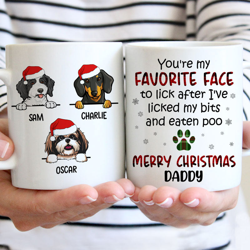 Discover You're My Favourite Face To Lick, Customized Mug, Christmas Gift, Personalized Gift for Dog Lovers