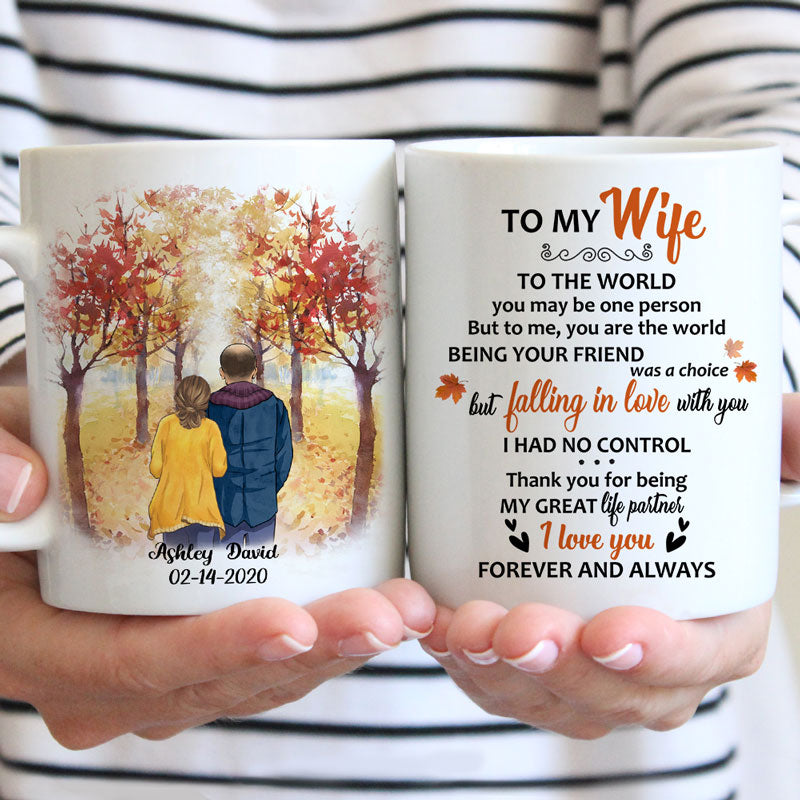 To my wife To the world you are one person, Anniversary gifts, Fall Mugs, Personalized gifts for her