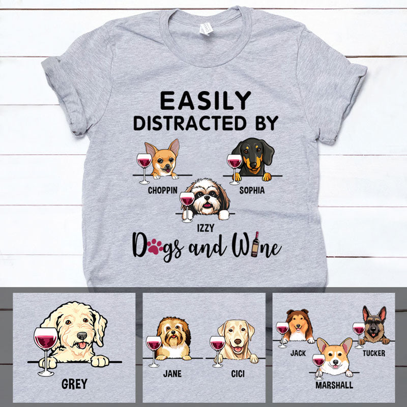 Easily Distracted by Dogs and Wine, Custom T Shirt, Personalized Gifts for Dog Lovers