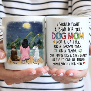 Personalized dog mom coffee mug, gift for dog lovers - I would fight a bear for you, custom mug