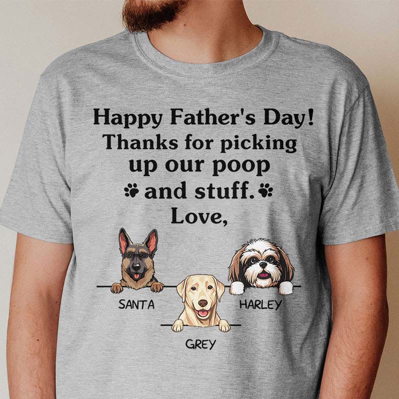 Happy Father's Day, Thank For Picking Up Our Poop , Custom Shirt For D ...