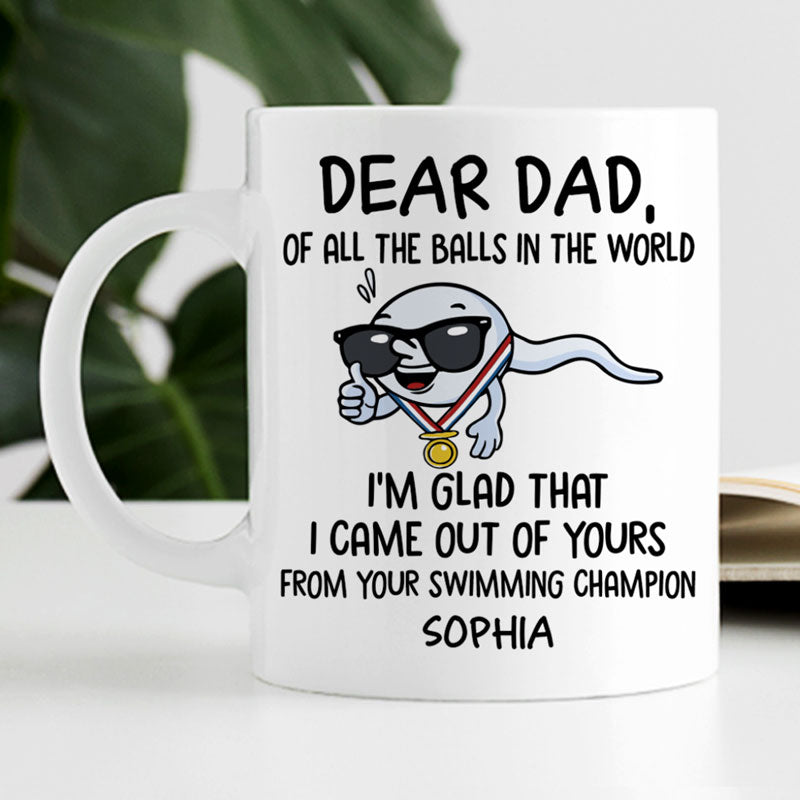 Discover All Of The Balls In The World , Personalized Mug, Custom Father's Day Gifts