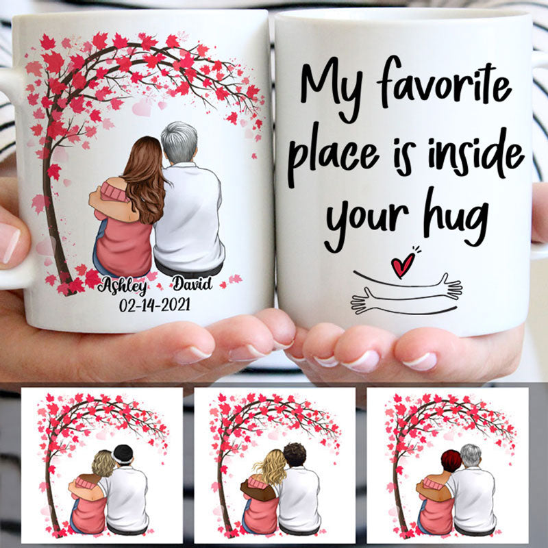 My Favorite Place Is Inside Your Hug, Couple Tree, Anniversary gifts, Personalized Mugs, Valentine's Day gift