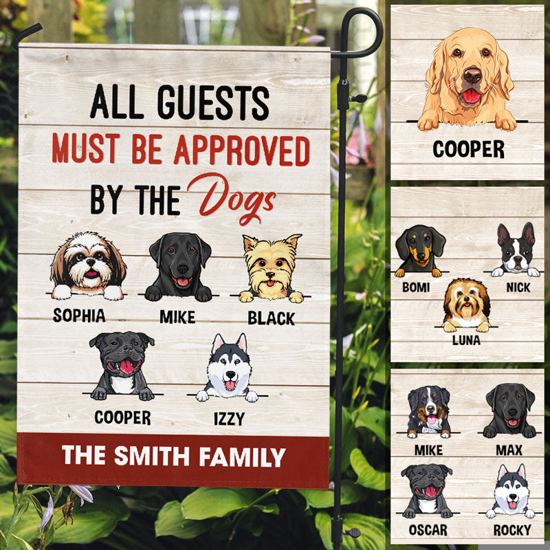All Guests Must Be Approved By The Dogs, Custom Flags, Personalized Dogs Decorative Garden Flags