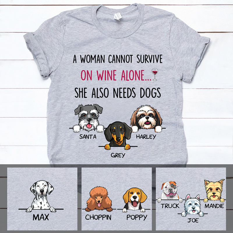 A Woman Cannot Survive, Personalized Dog T Shirts, Custom Gifts for Dog Lovers, Custom Shirt