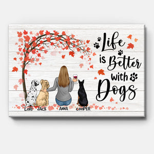 Life Is Better With Dogs, Custom Dog Canvas, Personalized Canvas, Custom Gift for Dog Lovers