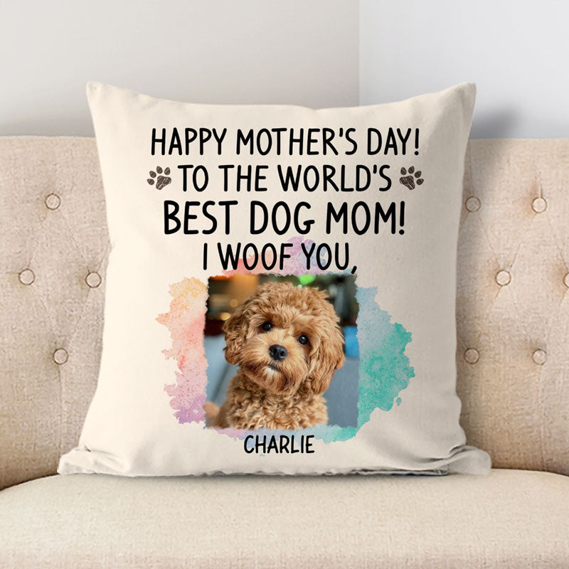 Happy Mother's Day, I Woof You, Personalized Pillows, Custom Gift for Dog Lovers