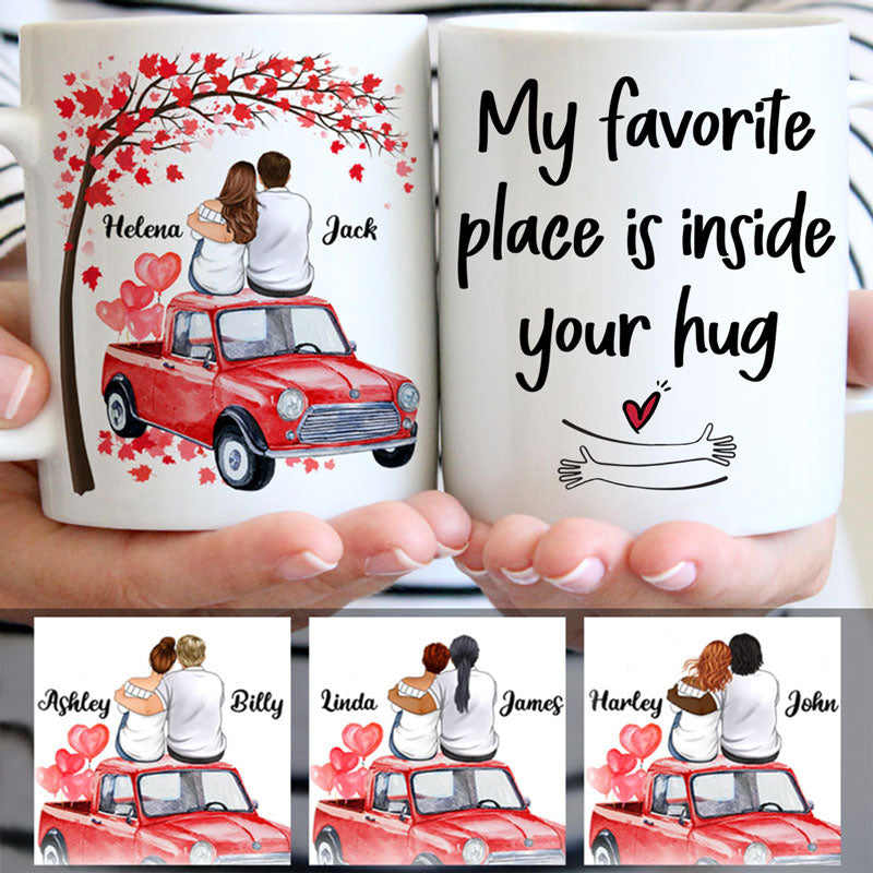 My Favorite Place Is Inside Your Hug, Couple Car, Anniversary gifts, Personalized Mugs, Valentine's Day gift