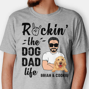 Rockin The Dog Dad Life, Custom T Shirt, Personalized Gifts for Dog Lovers