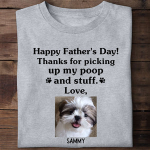 Thanks For Picking Up My Poop, Funny Personalized Custom Photo Shirt, Customized Gifts for Dog Lovers, Custom Tee
