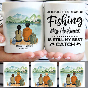 Anniversary Gift, My Husband Is Still My Best Catch, Fishing Customized Mugs, Personalized Gift for Him