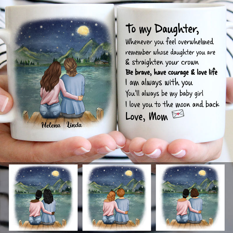 To my daughter Whenever you feel overwhelmed, Moon and Back, Custom mugs, Personalized gifts