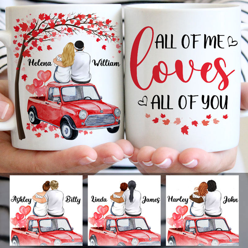 All Of Me Loves All Of You, Couple Car, Anniversary gifts, Personalized Mugs, Valentine's Day gift