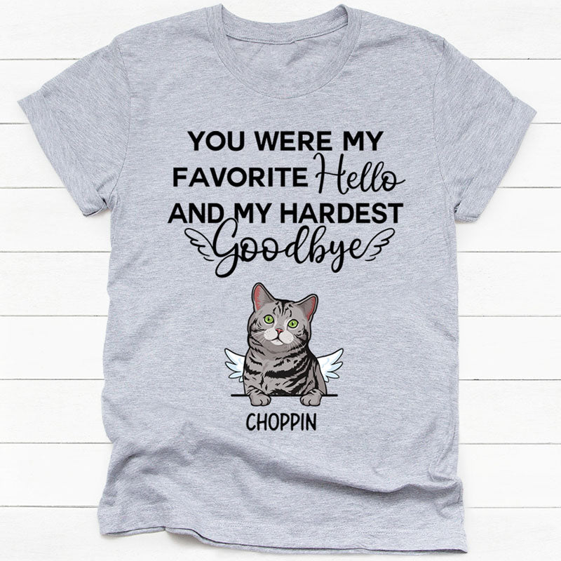 You Were My Favorite Hello and My Hardest Goodbye, Custom Shirt, Personalized Gifts for Cat Lovers
