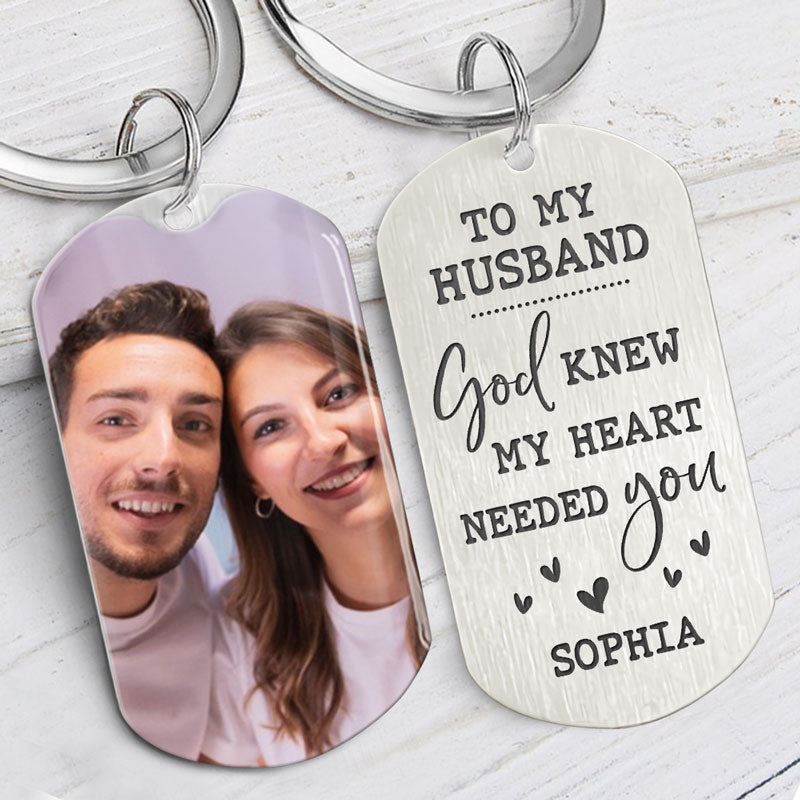 God Knew My Heart Needed You, Personalized Keychain, Custom Photo, Gifts For Him