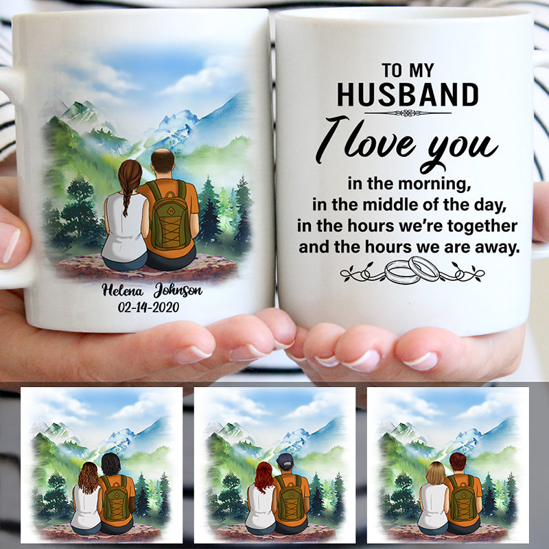 To my husband I love you in the morning, Mountain cliff, Customized mug, Anniversary gifts, Personalized love gift for him
