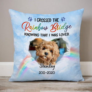 I Crossed The Rainbow Bridge, Memorial Gifts, Custom Photo Pillows, Gift for Pet Lovers