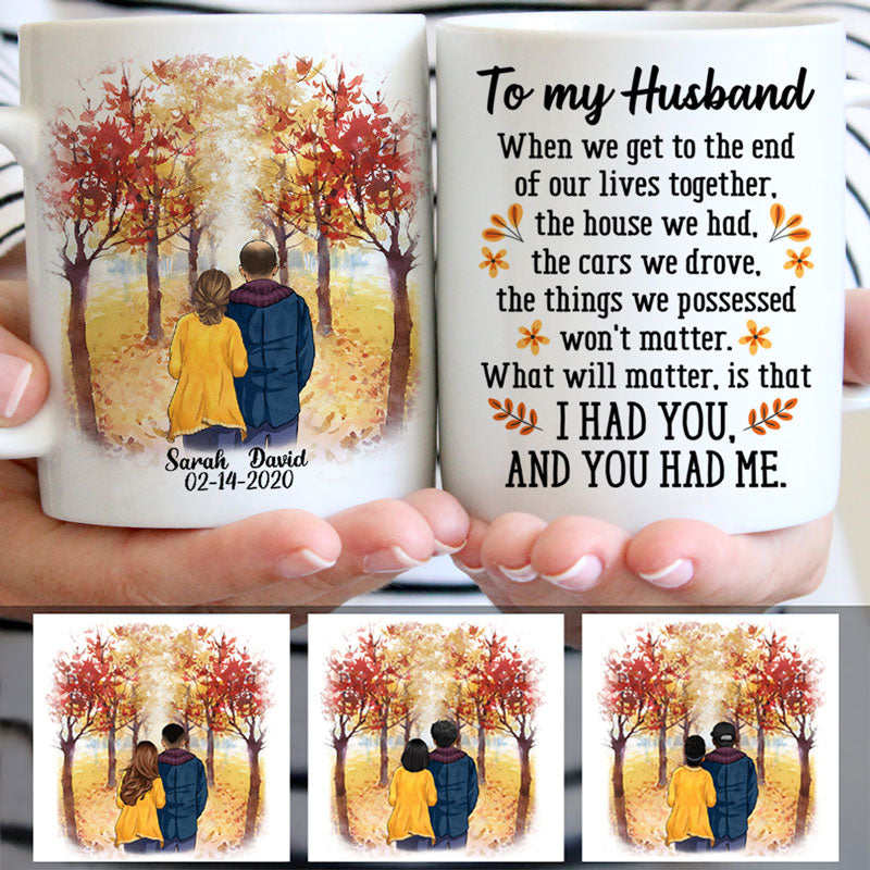 To my husband I had you and You had me, Fall mugs, Anniversary gifts, Personalized gifts for him